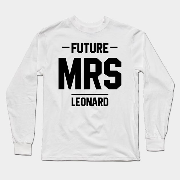 Future Mrs. Leonard - Family Name Gift Long Sleeve T-Shirt by Diogo Calheiros